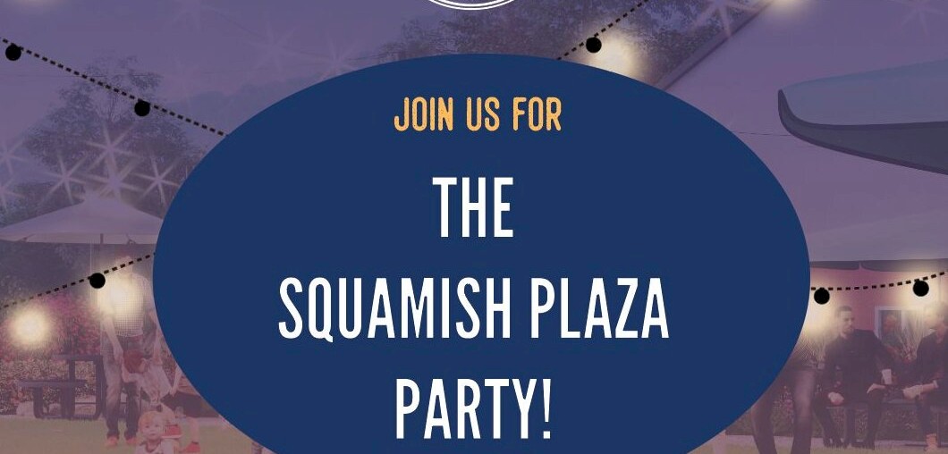 The Squamish Plaza Party