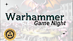 Warhammer Game Night at Arrow Wood Games