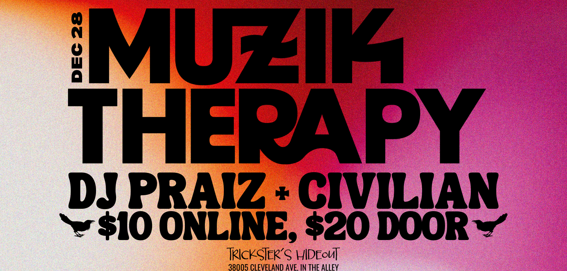 Muzik Therapy w/ Dj Praiz + Civilian